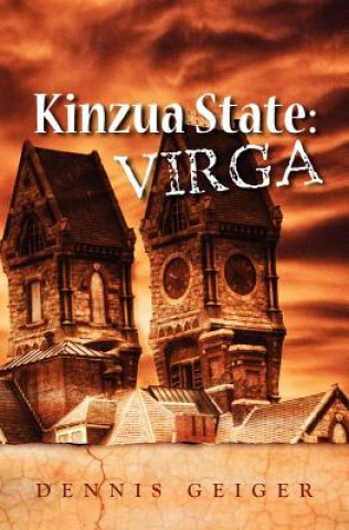 Kniha Kinzua State: Virga: Virga Dennis Geiger