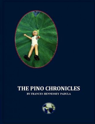 Kniha The Pino Chronicles Frances Hennessey Padula