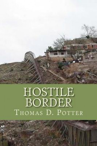 Knjiga Hostile Border Thomas D Potter