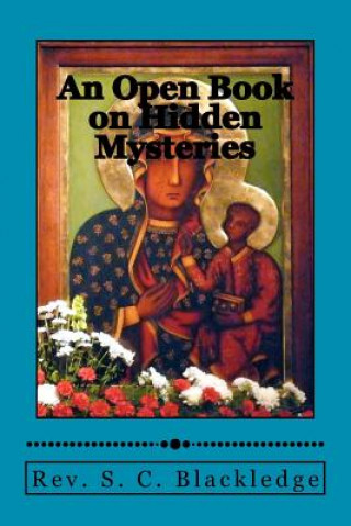 Carte An Open Book on Hidden Mysteries Rev S C Blackledge