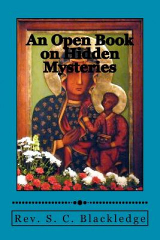 Kniha An Open Book on Hidden Mysteries Rev S C Blackledge