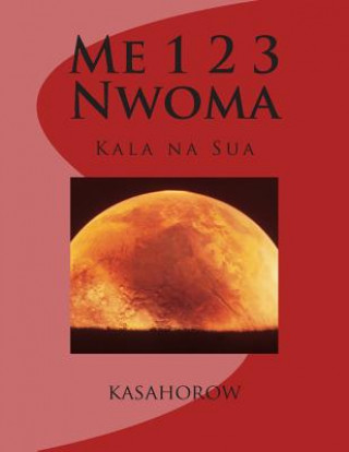 Könyv Me 1 2 3 Nwoma: Kala Na Sua kasahorow