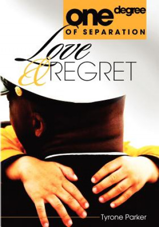 Kniha One Degree of Separation: Love and regret Tyrone Parker