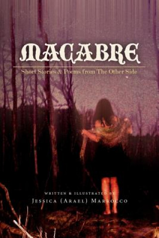 Książka Macabre: Short Stories and Poems From The Other Side Catherine Zembruski