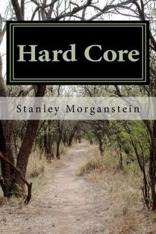 Kniha Hard Core Stanley Morganstein