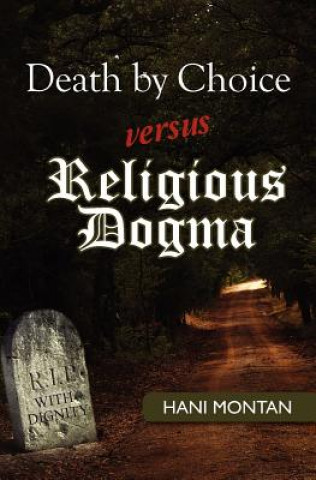 Book Death by Choice versus Religious Dogma Hani Montan