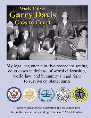 Könyv World Citizen Garry Davis goes to Court Garry Davis