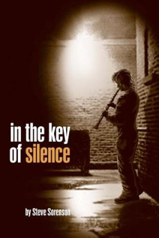 Kniha In The Key of Silence Steve Sorenson