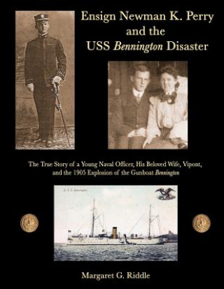 Kniha Ensign Newman K. Perry and the USS Bennington Disaster Margaret G Riddle