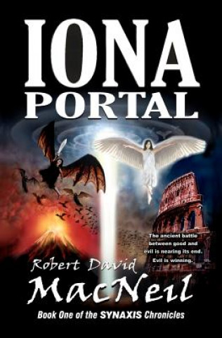 Carte Iona Portal: Book One of the Synaxis Chronicles Robert David MacNeil