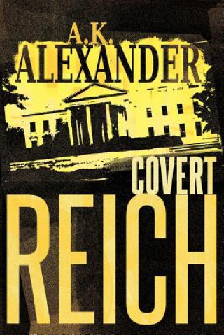 Buch Covert Reich A K Alexander