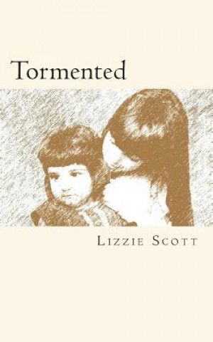 Kniha Tormented Mrs Lizzie Scott