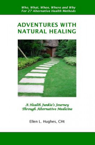 Kniha Adventures With Natural Healing Ellen L Hughes Cht