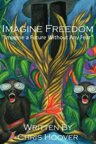 Knjiga Imagine Freedom MR Chris Hoover