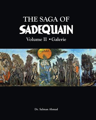 Carte The Saga of SADEQUAIN, Volume II Dr Salman Ahmad