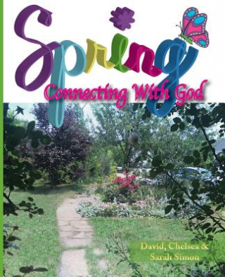 Knjiga Spring: Connecting with God Chelsea Simon