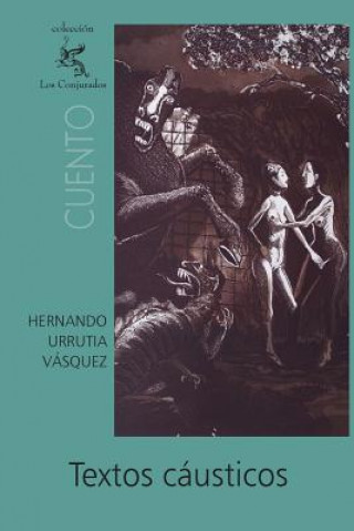 Knjiga Textos cáusticos Hernando Urrutia Vasquez