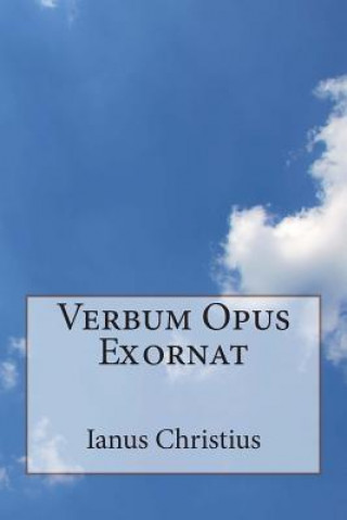 Kniha Verbum Opus Exornat Ianus Christius