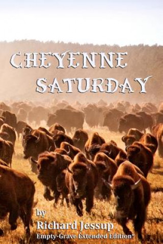 Carte Cheyenne Saturday: Empty-Grave Extended Edition Richard Jessup