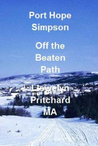 Kniha Port Hope Simpson: Off the Beaten Path Llewelyn Pritchard M.A.