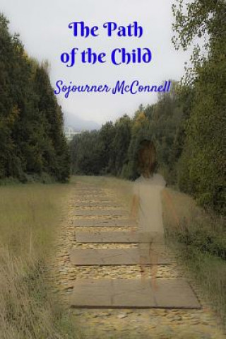 Knjiga The Path of the Child Sojourner McConnell