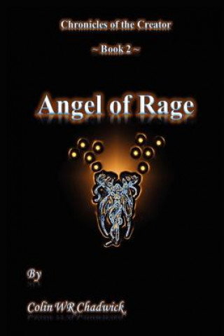 Книга Angel of Rage (Chronicles of the Creator) MR Colin Wr Chadwick