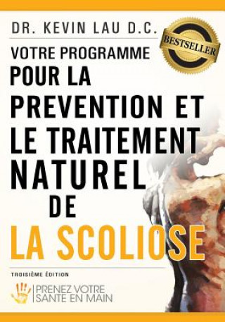 Kniha Votre Programme Pour La Prévention Et Le Traitement Naturel de la Scoliose: Prenez Votre Sante En Main D Borah Ilhe