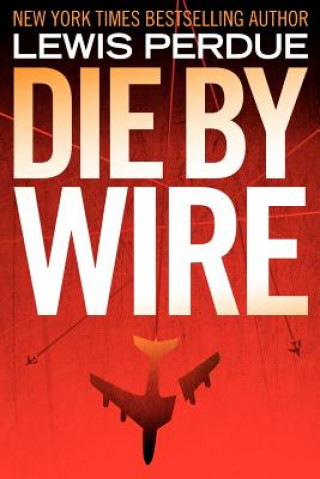 Kniha Die By Wire Lewis Perdue