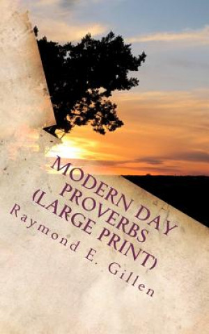 Kniha Modern Day Proverbs (Large Print): Messages seen on Church signs Raymond E Gillen