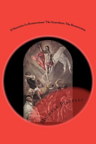 Carte Il Sinesteta: La Resurrezione/ The Synesthete: The Resurrection Dr Michele Pisculli