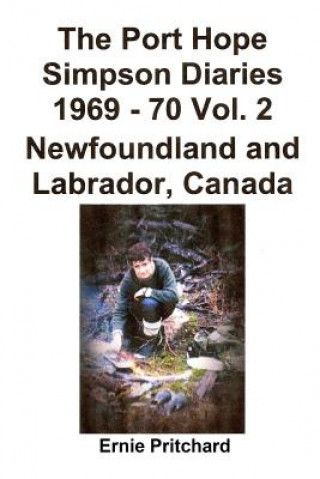 Kniha The Port Hope Simpson Diaries 1969 - 70 Vol. 2 Newfoundland and Labrador, Canada: Summit Special Llewelyn Pritchard M.A.