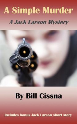 Knjiga A Simple Murder Bill Cissna