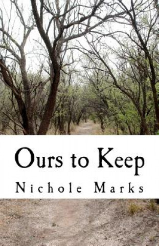 Knjiga Ours To Keep Nichole Marks