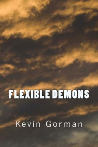 Livre Flexible Demons Kevin Gorman