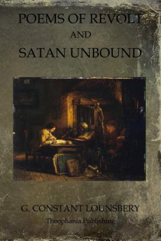 Kniha Poems of Revolt and Satan Unbound G Constant Lounsbery