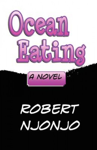 Knjiga Ocean Eating Robert Njonjo