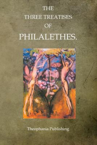 Kniha The Three Treatises of Philalethes Philalethes