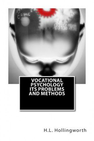 Knjiga Vocational Psychology its Problems and Methods H L Hollingworth