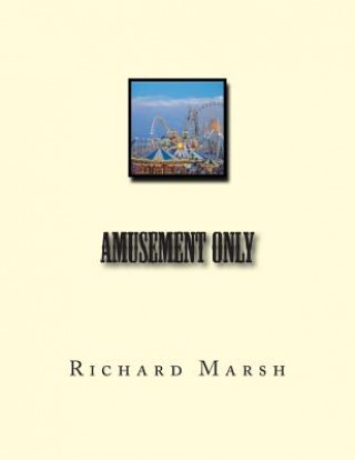 Livre Amusement Only Richard Marsh