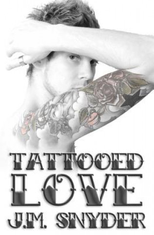 Kniha Tattooed Love J M Snyder