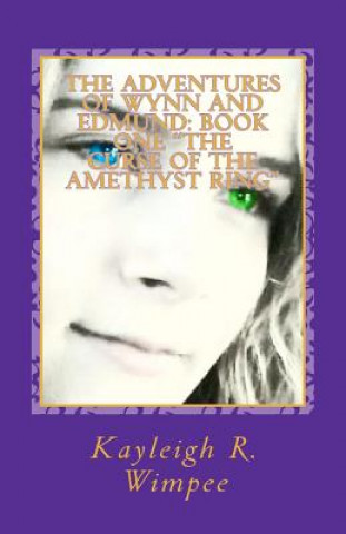 Carte The Curse of the Amethyst Ring: The Adventures of Wynn and Edmund Kayleigh R Wimpee