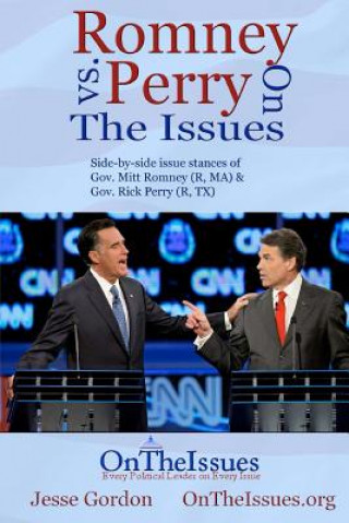 Carte Romney vs. Perry On The Issues Jesse Gordon