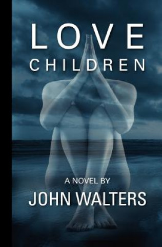 Buch Love Children John Walters