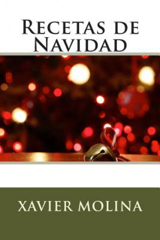 Knjiga Recetas de Navidad Xavier Molina
