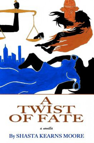 Kniha A Twist of Fate Shasta Kearns Moore