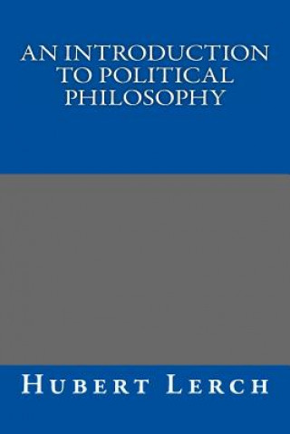 Książka An Introduction to Political Philosophy Hubert Lerch