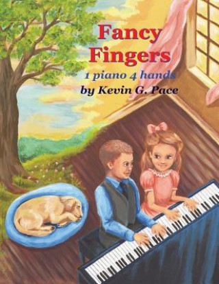 Carte Fancy Fingers: One piano, four hands Kevin G Pace