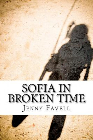 Knjiga Sofia in Broken Time Jenny Favell Phd