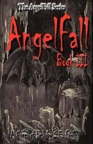 Kniha AngelFall Book III - A Novel of Hell S E Foulk