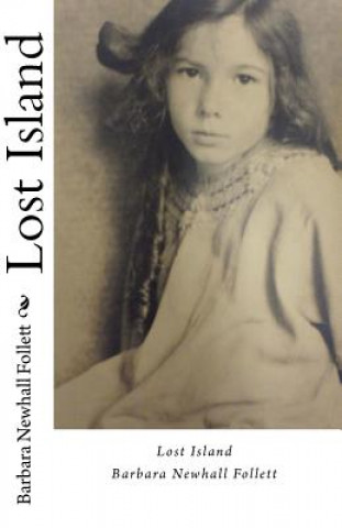 Könyv Lost Island Barbara Newhall Follett